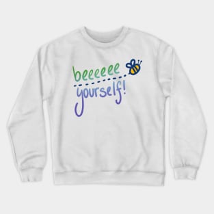 "Beeeeee Yourself" Quirky Bee Design Crewneck Sweatshirt